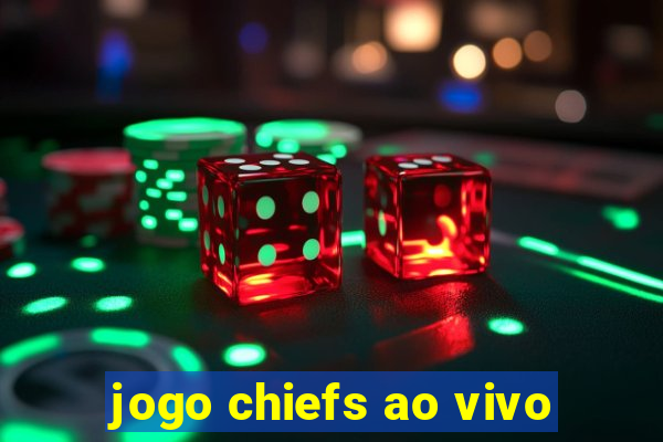 jogo chiefs ao vivo