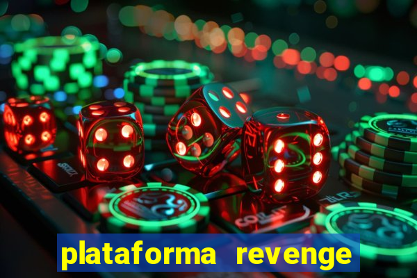 plataforma revenge tigrinho 2