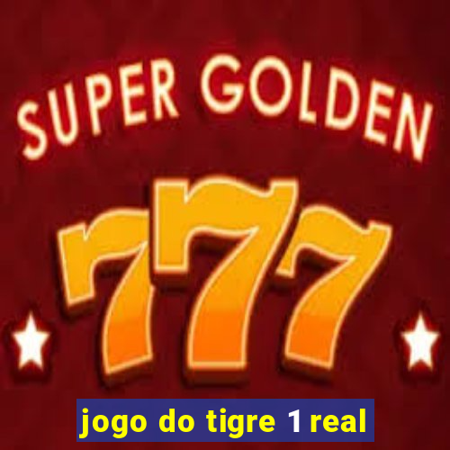 jogo do tigre 1 real