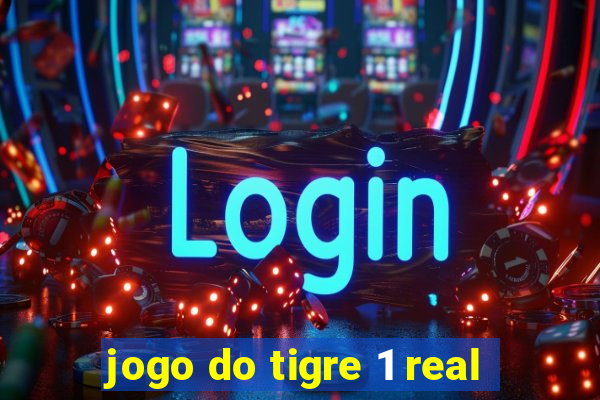 jogo do tigre 1 real