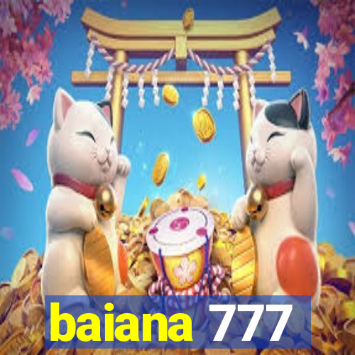 baiana 777