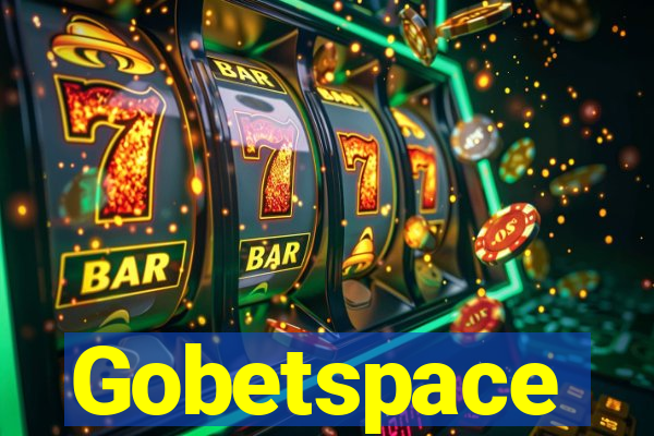 Gobetspace