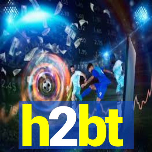 h2bt