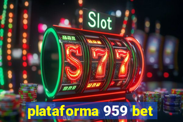 plataforma 959 bet