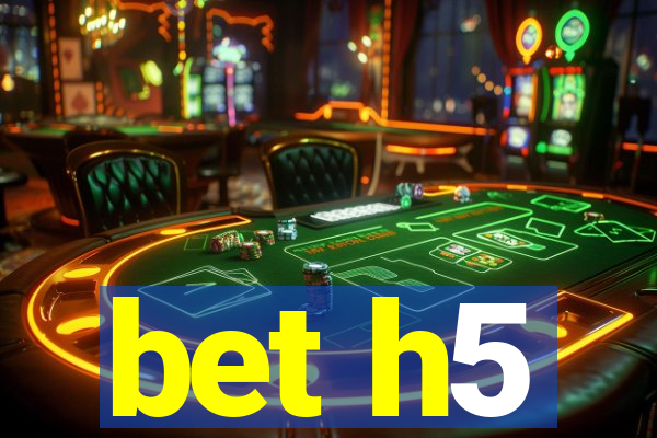 bet h5