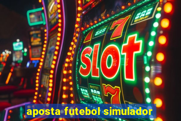 aposta futebol simulador