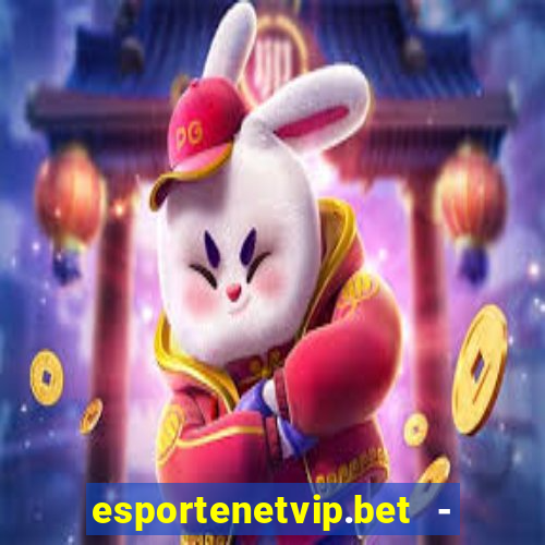 esportenetvip.bet - apostas online