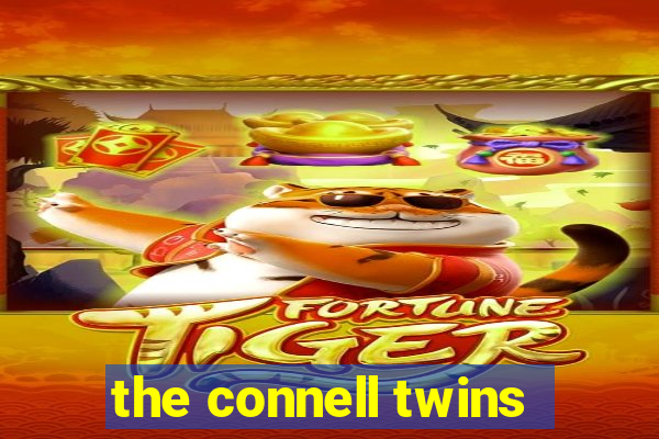 the connell twins