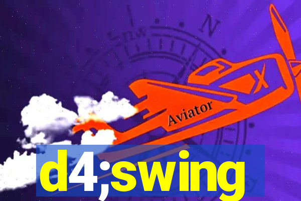 d4;swing