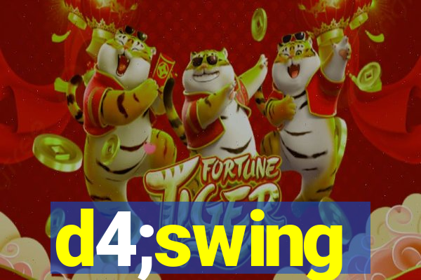 d4;swing