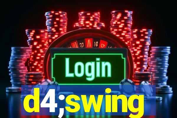 d4;swing