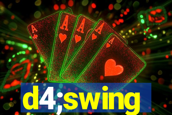 d4;swing