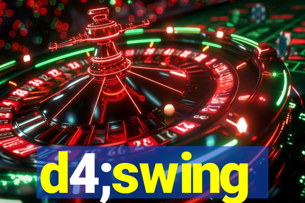 d4;swing