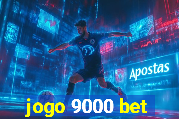 jogo 9000 bet