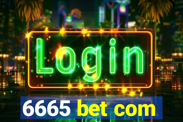 6665 bet com