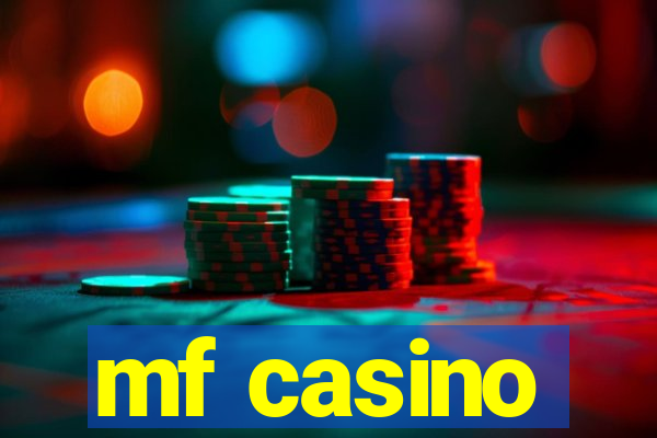 mf casino