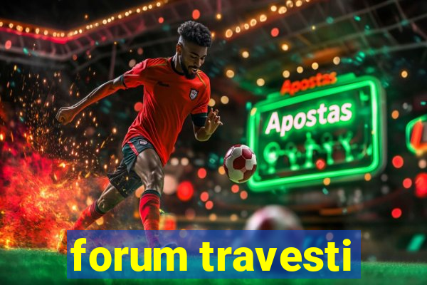 forum travesti