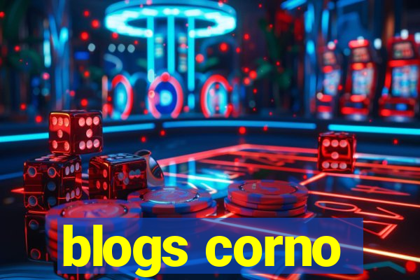 blogs corno