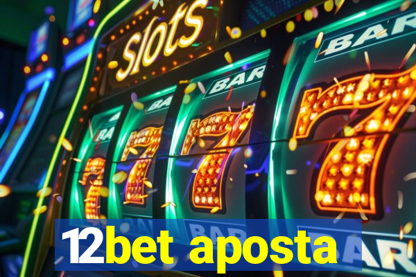 12bet aposta