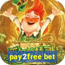 pay2free bet