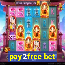 pay2free bet