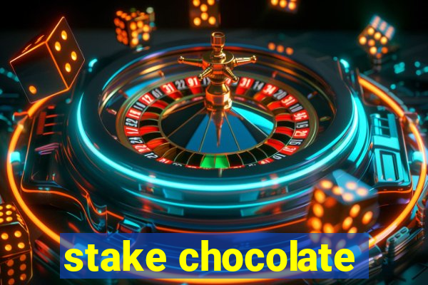 stake chocolate