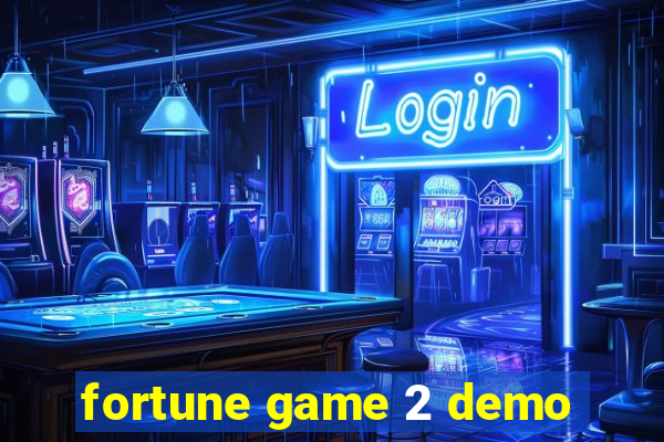 fortune game 2 demo