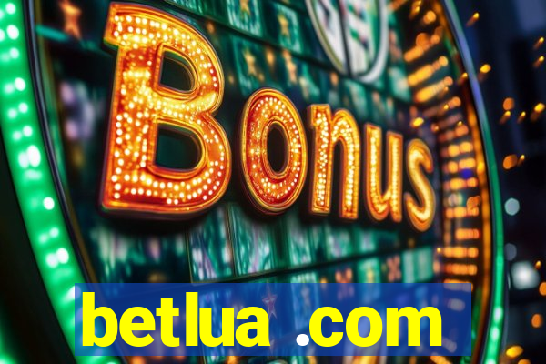 betlua .com