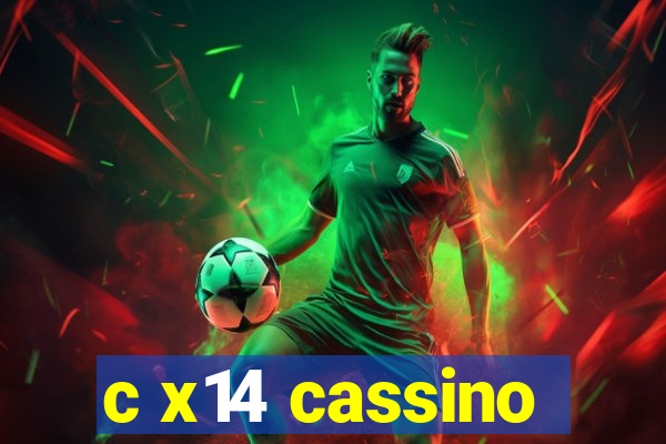 c x14 cassino