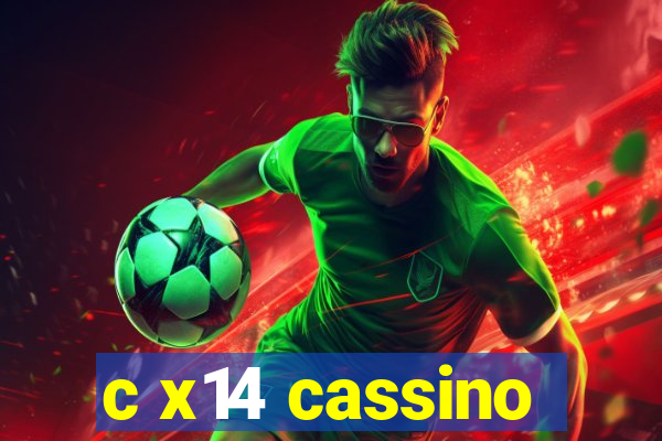 c x14 cassino