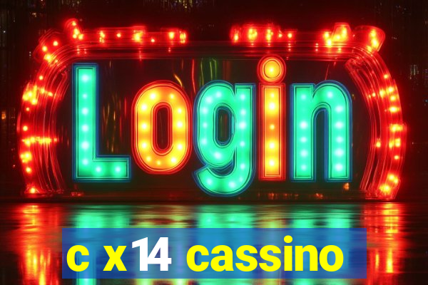 c x14 cassino