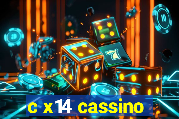 c x14 cassino