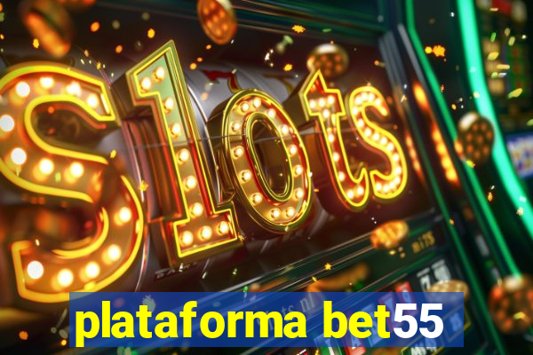 plataforma bet55