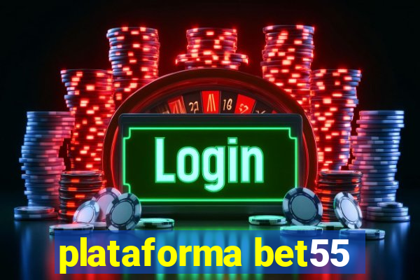 plataforma bet55