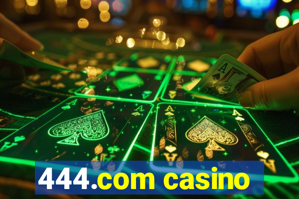 444.com casino