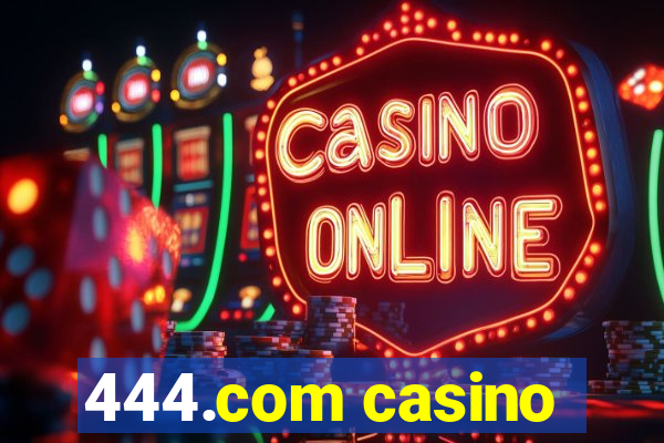 444.com casino