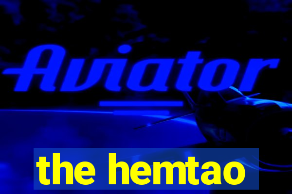 the hemtao