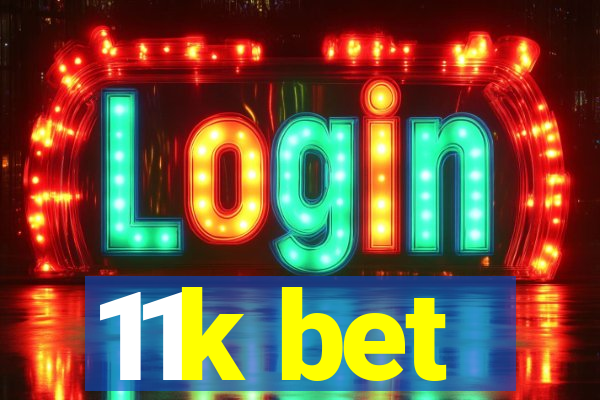 11k bet