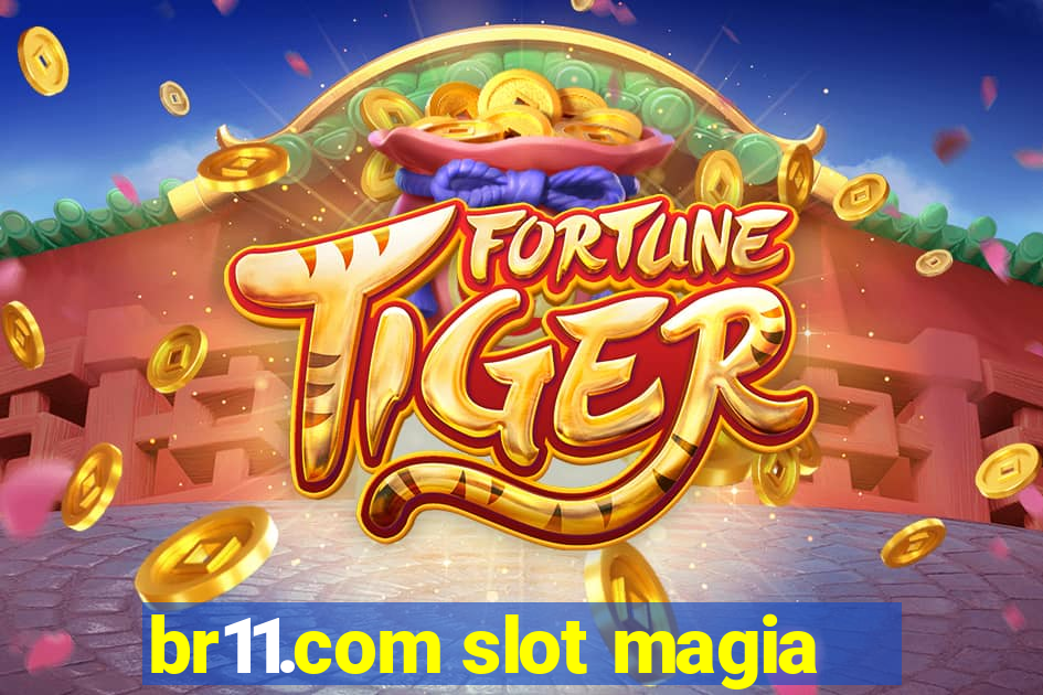 br11.com slot magia