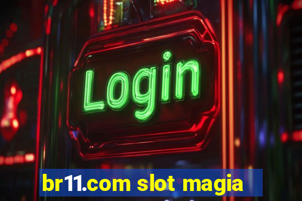 br11.com slot magia