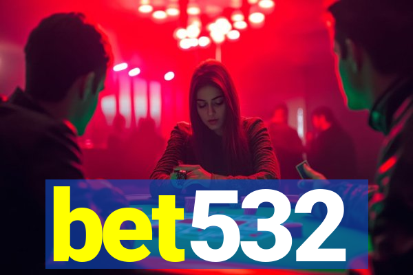 bet532