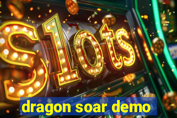 dragon soar demo