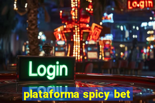 plataforma spicy bet