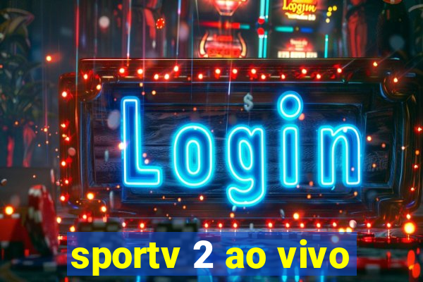 sportv 2 ao vivo