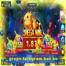 grupo telegram bac bo