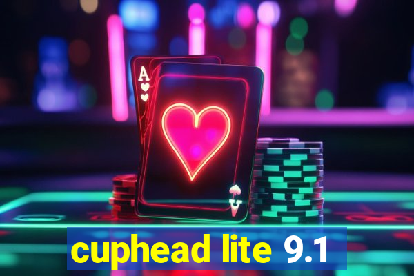 cuphead lite 9.1