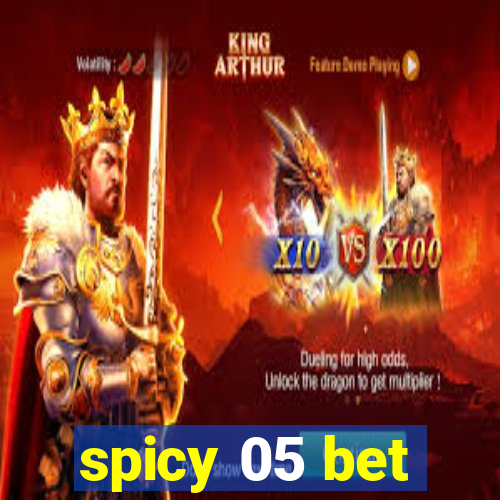 spicy 05 bet