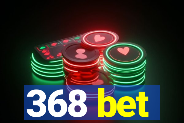 368 bet