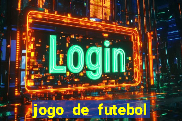 jogo de futebol com dinheiro infinito