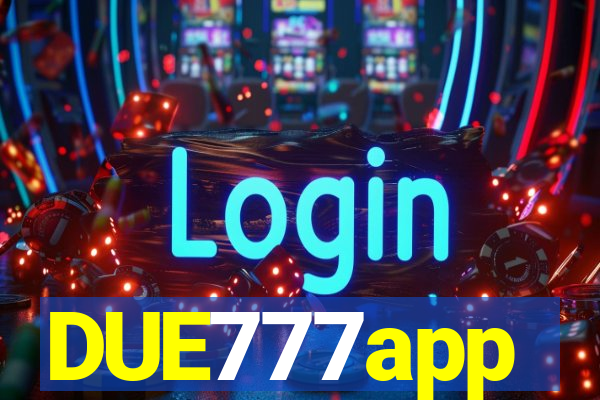 DUE777app